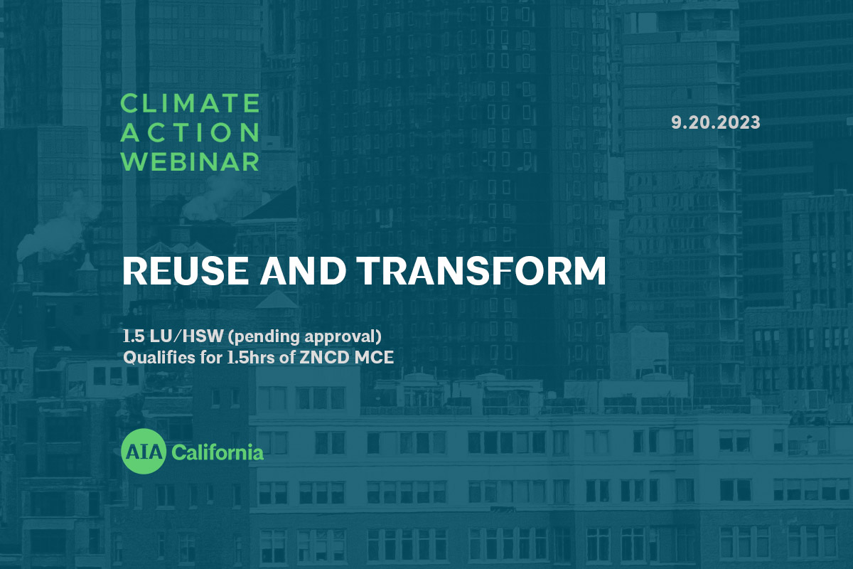 AIA California Climate Action Webinar: Reuse and Transform (September ...